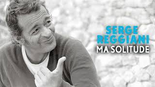 Serge Reggiani - Ma solitude (Audio Officiel)