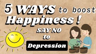 How to be Happy Always | 5 psychology tricks to help boost your happiness| Say no to Depression|