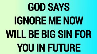 Biggest Sin Is Yet To Come - Are You Ignoring THIS Message From God??"