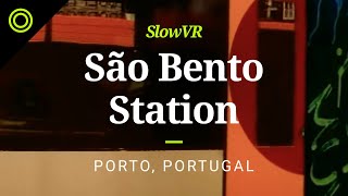 Train Terminal Ambience at São Bento Station - Porto, Portugal [Slow VR 8K 360° Video & Sound]