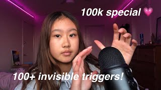 ASMR 100+ invisible triggers (100k special💗)