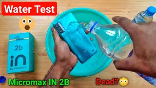 Micromax IN 2B Water Test - Will it Survive or Dead??😳😳