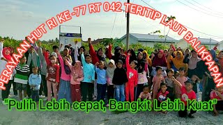 Perayaan HUT RI ke-77 RT 042 teritip laut Balikpapan