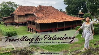 Vlog Palembang part 6 | Rumah Limas | Makan Besar Khas Palembang