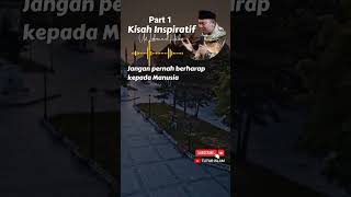 Part 1-Kisah inspiratif dan mengharukan ust. Lukmanul Hakim #lukmanulhakim #inspiratif