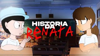 HISTÓRIA DA RENATA