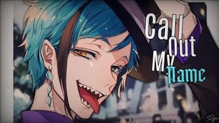 【Nightcore】↬ Call Out My Name (Rock Version)||AMV||Rope木村