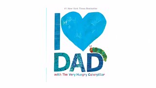 I love Dad ❤️ | World of Eric Carle | Readaloud stories | 3 - 5 year olds | Father love | Family