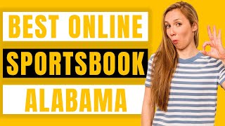 Best Online Sportsbook in Alabama for Real Money Review 2022