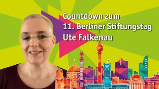 Countdown zum 11. Berliner Stiftungstag mit Ute Falkenau