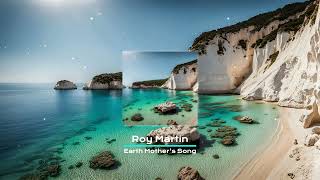 Roy Martin - Earth Mother's Song