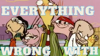 Everything Wrong With Ed Edd n Eddy - Boys Will Be Eds