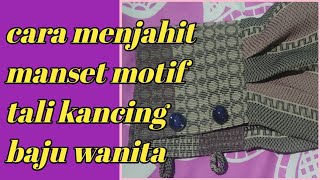 Tutorial Cara Menjahit Manset Tangan, pakai tali sengkelit, Gamis Wanita