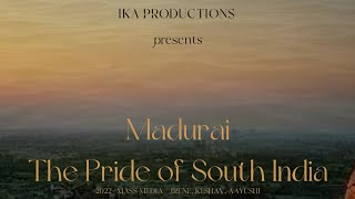 Madurai- The Pride Of South India