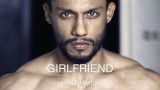 #Girlfriend  - | DINO JAMES | bracup|| harry lodhi