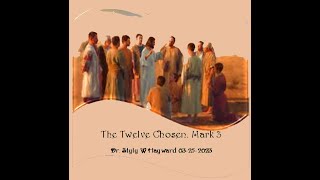 The Twelve Chosen  Mark 3