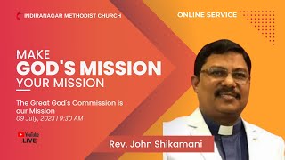 God's Commission is our Mission | Sunday Service Live | 09 Jul 2023 | 9:30 a.m.