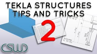 Tips and Tricks: Part 2 - Modeling Techniques Using Tekla Structures