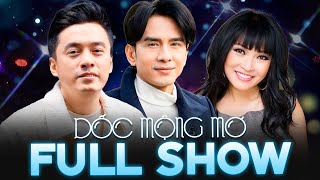 DỐC MỘNG MƠ FULL SHOW | Đêm Nhạc Đặc Biệt với Lam Trường, Đan Trường, Phương Thanh live Cực Đỉnh