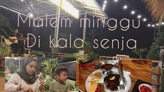 VLOG MAKAN || KE KALA SENJA||AUTO NGULANG