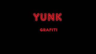 YUNK- Grafiti