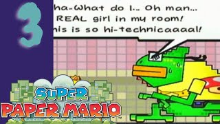 HIGH TECHINICAAAAL! Super Paper Mario Part 3