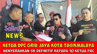 Ketua DPC Grib Jaya Kota Tasikmalaya Menyerahkan SK Definitif kepada 10 Ketua PAC