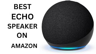 Best Echo Speaker on Amazon! Top 5 Echo Speaker Review