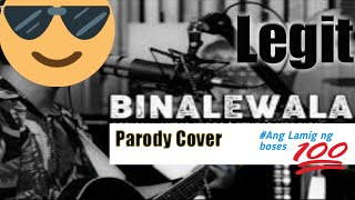 Binalewala -  Parody