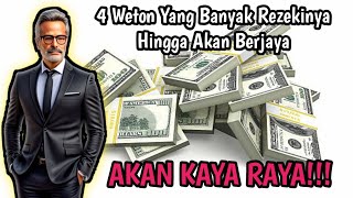 AKAN KAYA RAYA!!! 4 Weton Yang Banyak Rezekinya Hingga Akan Berjaya