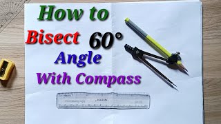 How to Bisect 60 Degree Anhle With Compass.....60 Degree kon ko Samdibhajit kaise karen..