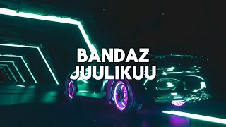 Bandaz - Juulikuu [bass boost]