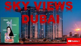 #SKY VIEWS DUBAI @SPECTACULAR VIEWS @THE TOP |Helen V tv