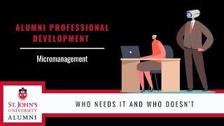 Alumni Professional Development Series: Micromanagement