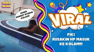 FIki Rusakin HP Masuk Ke Kolam!!!