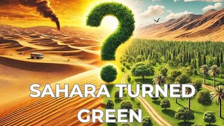 What if  the sahara dessert suddenly turned green? | What if we transformed  dessert into green? 💚🤯