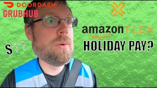 DID AMAZON FLEX PAY HOLIDAY PAY?  Multi Apping on Labor Day Holiday Grubhub, DoorDash & Amazon Flex