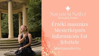 Érzéki masszázs mesterkurzus - információs est felvétele 2024.09.18.