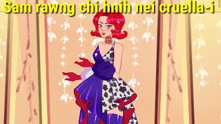 Hmeichhe danglam tak Cruella-i chu!!