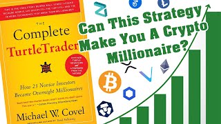 Try This Successful Crypto Trading Strategy - Review & Interpretation Of The Complete Turtle Trader