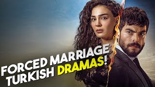 Top 7 Forced Marriage Turkish Drama Series! (With English Subtitles)