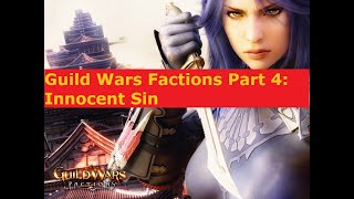 Guild Wars Factions Part 4: Innocent Sin