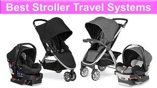 Stroller Travel Systems Reviews – Top 6 Best Stroller Travel Systems