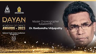 Dayan Kahandawala Academy of Dance Awards 2023 - Master Choreographer Ravibandhu Vidyapathi