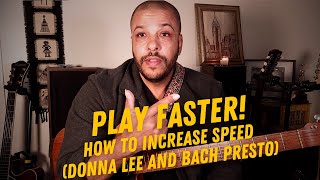 PLAY FASTER! - How To Increase Speed (Bach Presto in Gm, Donna Lee)