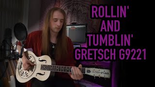 Rolling and Tumbling - Gretsch G9221 Test