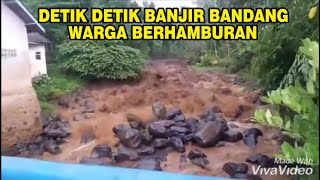 Detik-Detik Banjir Bandang Menerjang Pemukiman, Warga Panik Berhamburan