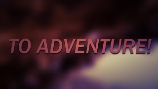 [Magenta] To Adventure!