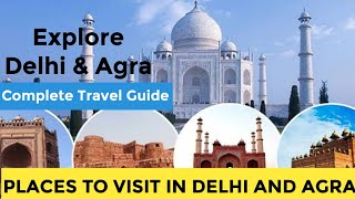 Uncover Delhi & Agra: 10 Must-Visit Places That Will Transform Your Travel Adventure!