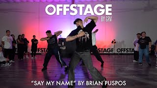 Brian Puspos choreography to “Say My Name” by Brian Puspos at Offstage Dance Studio